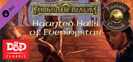 Fantasy Grounds - D&D Classics: FRQ1 Haunted Halls of Eveningstar (2E) cover art