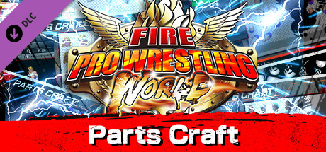 Fire Pro Wrestling World - Parts Craft cover art