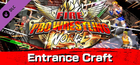 Fire Pro Wrestling World - Entrance Craft cover art