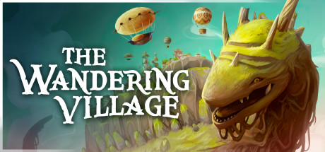 The Wandering Village on Steam Backlog