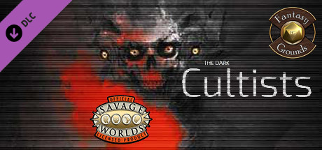 Fantasy Grounds - The Dark Creed: Cultists (Savage Worlds)
