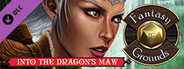 Fantasy Grounds - Fifth Edition Fantasy #5: Into the Dragon's Maw (5E)