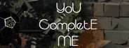 You Complete Me