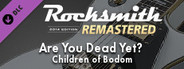 Rocksmith® 2014 Edition – Remastered – Children of Bodom - “Are You Dead Yet?”