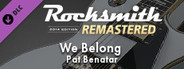 Rocksmith® 2014 Edition – Remastered – Pat Benatar - “We Belong”