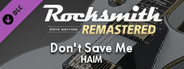 Rocksmith® 2014 Edition – Remastered – HAIM - “Don’t Save Me”