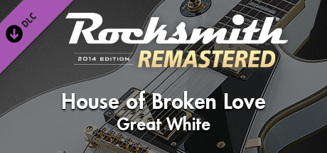 Rocksmith 2014 Edition – Remastered – Great White - House of Broken Love