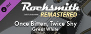 Rocksmith® 2014 Edition – Remastered – Great White - “Once Bitten, Twice Shy”