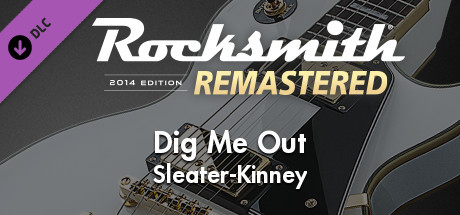 Rocksmith® 2014 Edition – Remastered – Sleater-Kinney - “Dig Me Out” cover art