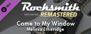 Rocksmith® 2014 Edition – Remastered – Melissa Etheridge - “Come to My Window”