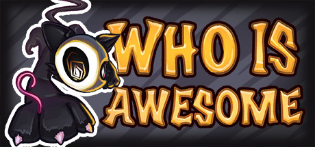 WHO IS AWESOME