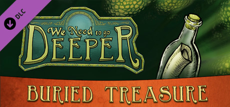 We Need To Go Deeper - Buried Treasure DLC cover art