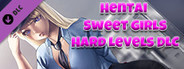 Hentai Sweet Girls - Hard Levels DLC