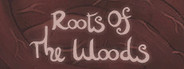 Roots Of The Woods