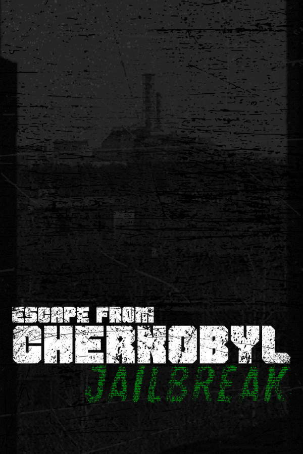 Escape from Chernobyl: Jailbreak for steam