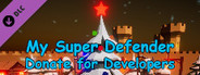 My Super Defender: Donate for Developers x2