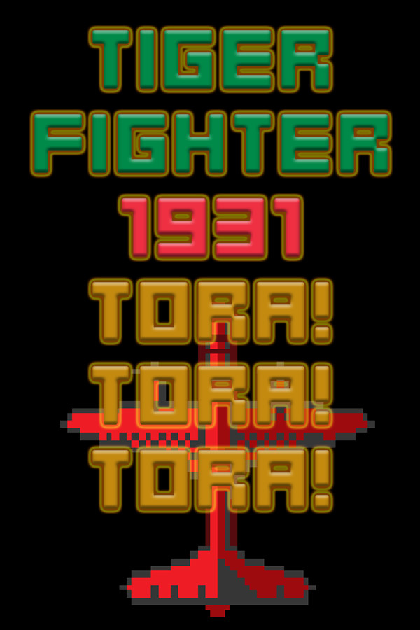 Tiger Fighter 1931 Tora!Tora!Tora! for steam Tiger Fighter 1931 Tora!Tora!Tora! for steam