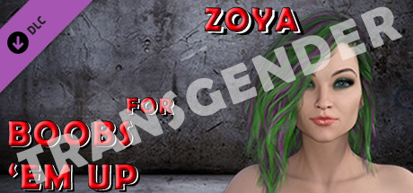 Transgender Zoya for Boobs 'em up