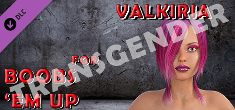 Transgender Valkiria for Boobs 'em up