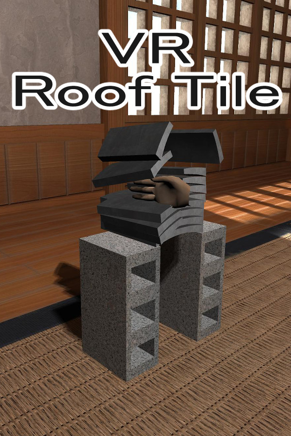 VR瓦割り / VR roof tile for steam VR瓦割り / VR roof tile for steam