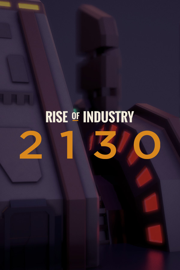 Rise of Industry: 2130 for steam