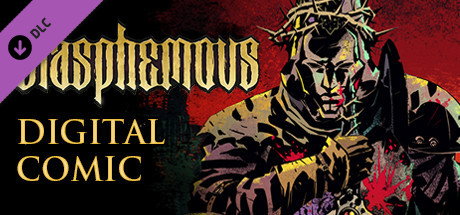 View Blasphemous - Digital Comic on IsThereAnyDeal
