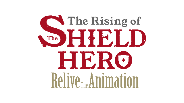 The Rising of the Shield Hero : Relive The Animation Logo