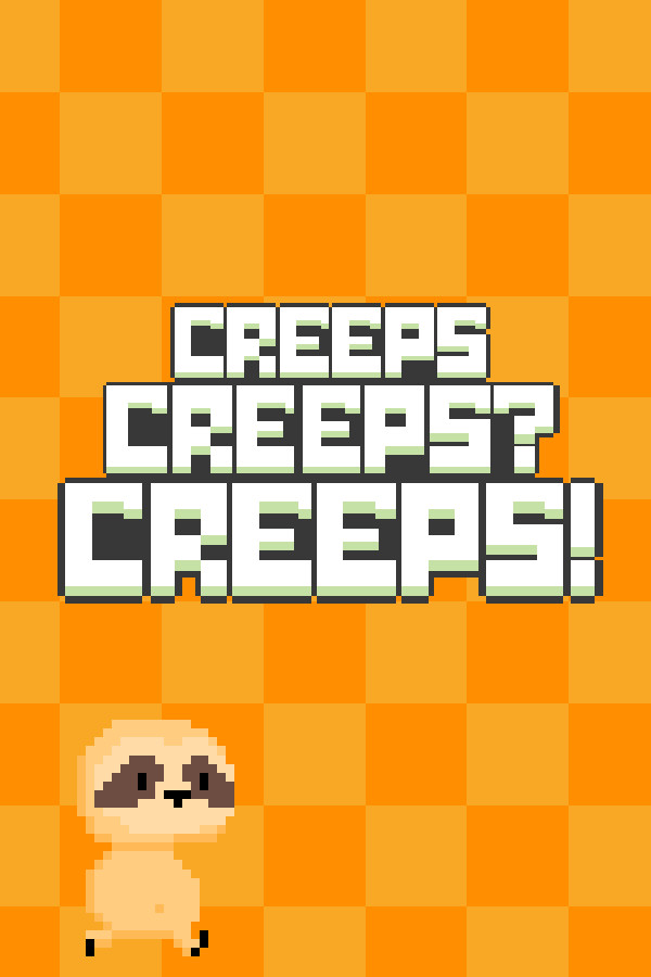Creeps Creeps? Creeps! for steam
