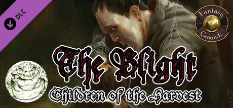 Fantasy Grounds - The Blight: Children of the Harvest (PFRPG) cover art