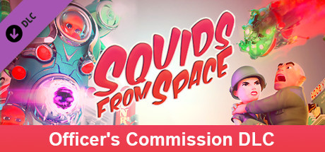 Купить SQUIDS FROM SPACE - Officer's Commission (DLC)
