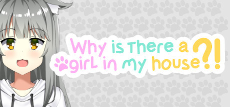 Why Is There A Girl In My House?! cover art