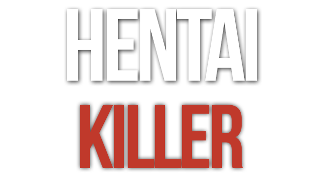 Hentai Killer- Backlog.rip