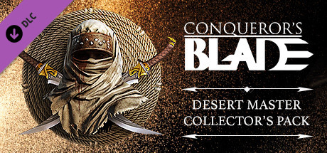 Conqueror's Blade - Desert Master Collector Pack cover art