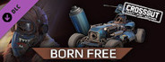 Crossout - Born Free Pack