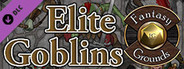 Fantasy Grounds - Devin Night Token Pack #116: Elite Goblins (Token Pack)