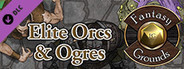Fantasy Grounds - Devin Night Token Pack #117: Elite Orcs & Ogres (Token Pack)