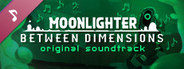 Moonlighter (Between Dimensions Soundtrack)