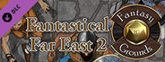 Fantasy Grounds - Devin Night Token Pack #118: Fantastical Far East 2 (Token Pack)