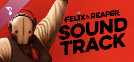 Felix the Reaper - Soundtrack cover art