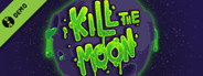 Kill The Moon Demo