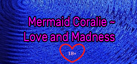 Mermaid Coralie ~ Love and Madness cover art