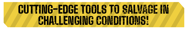 Cutting-edge-tools-to-salvage-in-challenging-conditions!.png