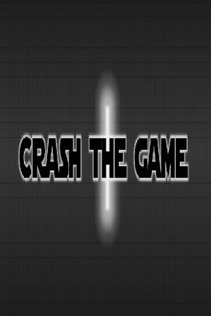 CRASH THE GAME