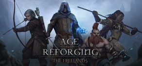 Age of Reforging: The Freelands