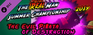 The Real Man Summer Championship 2019 - The Evil Piñata of Destruction