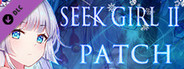 Seek Girl Ⅱ - Patch