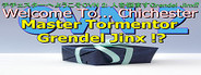 Welcome To... Chichester OVN 2 : Master Tormenter Grendel Jinx !?