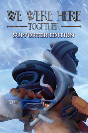 We Were Here Together: Supporter Edition.