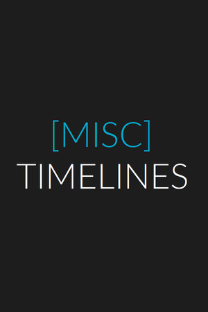 [MISC] TIMELINES