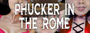 Phucker in the Rome
